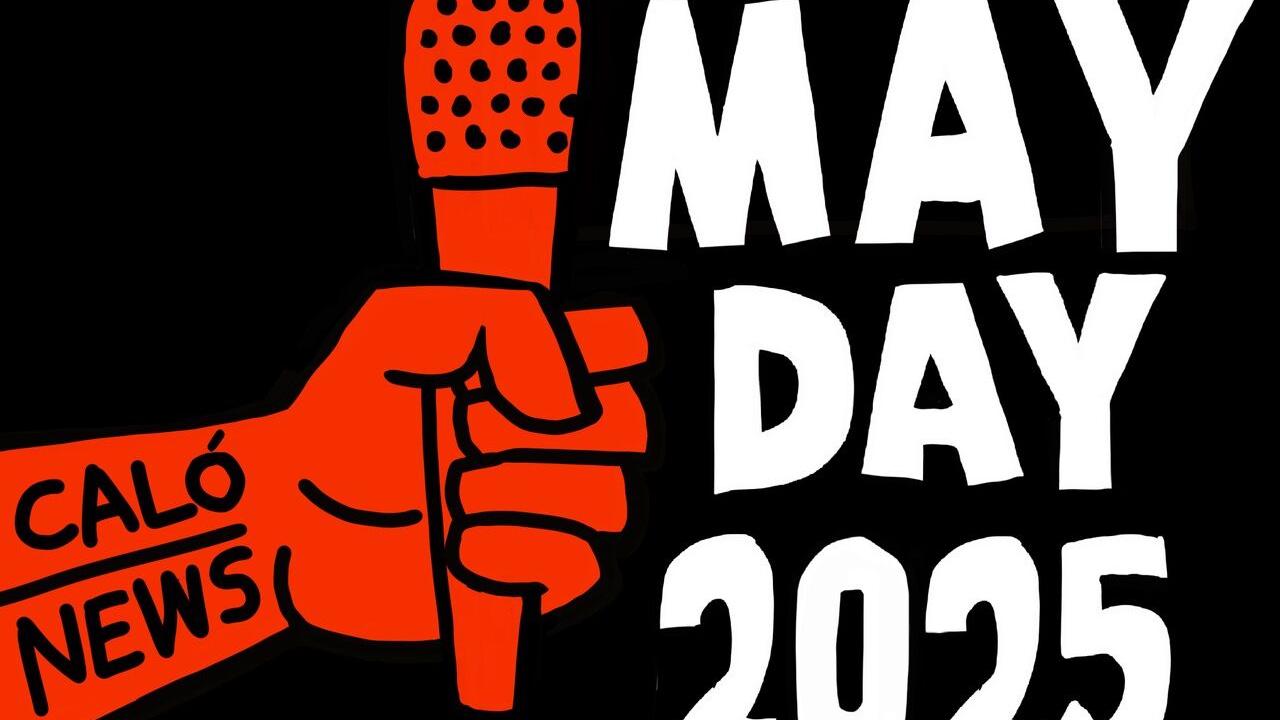 CALÓ News May Day coverage